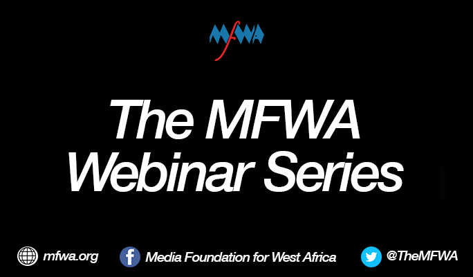 Media and COVID-19 in West Africa: MFWA Launches Webinar Series