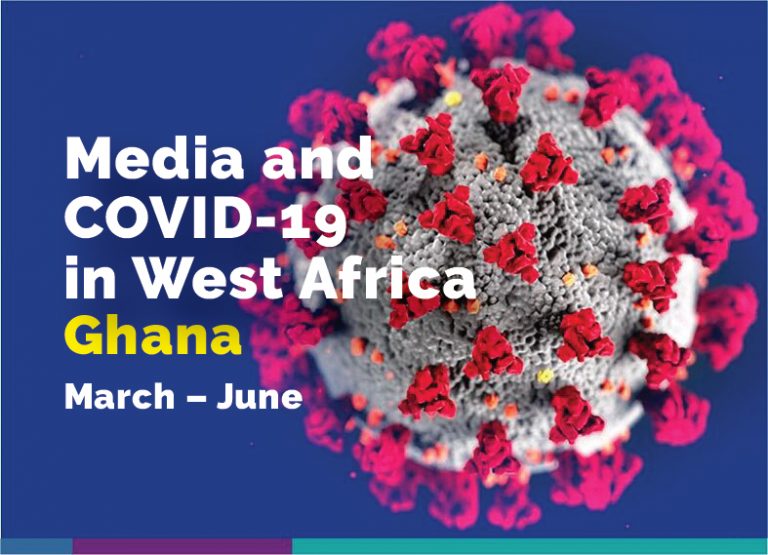 The Media and COVID-19 in Ghana (March-June )